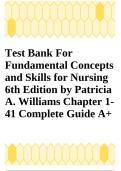 Test Bank For Fundamental Concepts and Skills for Nursing 6th Edition by Patricia A. Williams Chapter 1- 41 Complete Guide A+