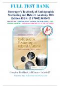 Test Bank For Bontrager's Textbook of Radiographic Positioning and Related Anatomy 10th Edition By John Lampignano; Leslie E. Kendrick 9780323749565 Chapter 1-20 Complete Guide .