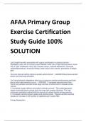 LATEST UPDATED AFAA Primary Group Exercise Certification Study Guide 100% SOLUTION