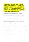 DCF CERTIFICATION TEST - CHILD ABUSE AND NEGLECT, IDENTIFYING AND REPORTING CHILD TEST QUESTIONS AND ANSERS ALREADY GRADED A+