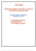 Test Bank for Healthcare Politics and Policy in America, 5th Edition Patel  (All Chapters included)