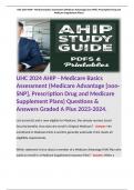 UHC 2024 AHIP - Medicare Basics Assessment (Medicare Advantage [non-SNP], Prescription Drug and Medicare Supplement Plans) Questions & Answers Graded A Plus 2023-2024. 