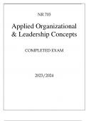 NR 703 APPLIED ORGANIZATIONAL & LEADERSHIP CONCEPTS COMPLETED EXAM 20232024.