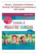 Test Bank For Wong's Essentials of Pediatric Nursing 10th Edition by Marilyn J. Hockenberry, David Wilson  perfect solution 2024 graded A+