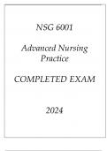 NSG 6001 ADVANCED NURSING PRACTICE COMPLETED EXAM 2024NSG 6001 ADVANCED NURSING PRACTICE COMPLETED EXAM 2024