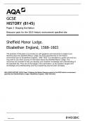 AQA GCSE HISTORY (8145) Paper 2 Shaping the Nation Resource pack for the 2023 historic environment specified site  Sheffield Manor Lodge. Elizabethan England, 1568–1603  8145/2B/C QP