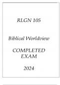 RLGN 105 BIBLICAL WORLDVIEW COMPLETED EXAM 2024.