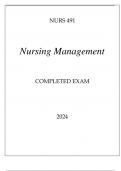 NURS 491 NURSING MANAGEMENT COMPLETED EXAM 2024.