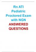 ATI Rn Pediatric Proctored Exam (NGN) 2024 ANSWERED QUESTIONS