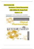 Test Bank For Introductory Clinical Pharmacology, 12th Edition By Susan Ford, Complete Chapters 1 - 54, Updated Newest Version