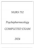 NURS 752 PSYCHOPHARMACOLOGY COMPLETED EXAM 2024