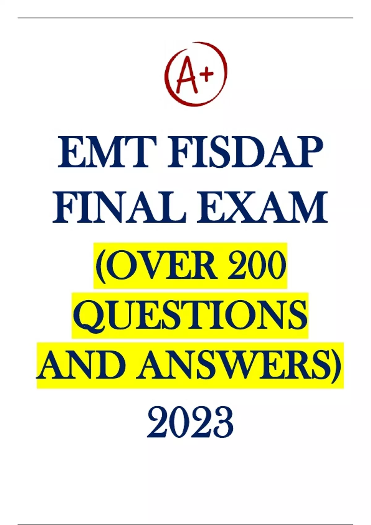 EMT FISDAP FINAL EXAM; Over 200 Questions And Answers Latest Updated ...