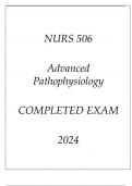 NURS 506 ADVANCED PATHOPHYSIOLOGY COMPLETED EAM 2024.