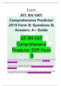 Exam ATI: RN VATI Comprehensive Predictor 2019 Form B: Questions & Answers: A+ Guide ATI RN VATI Comprehensive Predictor 2019 Form