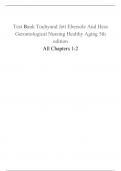 TEST BANK FOR EBERSOLE AND HESS' GERONTOLOGICAL NURSING & HEALTHY AGING, 5TH EDITION BY THERIS A. TOUHY, AND KATHLEEN F JETT 2024 || All Chapters A+