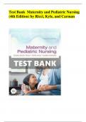 COMPLETE TEST BANK MATERNITY AND PEDIATRIC NURSING  (4TH EDITION) BY RICCI, KYLE, AND CARMAN UPDATED QUESTIONS AND CORRECT ANSWERS 100% PASS GUARANTEED WITH DETAILED SOLUTIONS & APPROVED 2024 ALL CHAPTERS