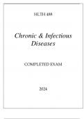 HLTH 488 CHRONIC & INFECTIOUS DISEASES COMPLETED EXAM 2024.