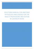 Solutions Manual for Anatomy Physiology and Disease for the Health Professions 3rd Edition by Jahangir Moini