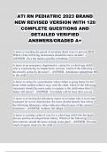 ATI RN PEDIATRIC 2023 BRAND NEW REVISED VERSION WITH 120 COMPLETE QUESTIONS AND DETAILED VERIFIED ANSWERS/GRADED A+