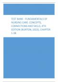 Test Bank - Fundamentals of Nursing Care,, Concepts, Connections and Skills, 4th Edition (Burton, 2023), Chapter 1-38