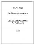 HLTH 4000 HEALTHCARE MANAGEMENT COMPLETED EXAM WITH RATIONALES 2024.