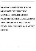 NRNP 6675 MIDTERM EXAM NRNP6675 PSYCHIATRIC MENTAL HEALTH NURSE PRACTICTIONER CARE ACROSS THE LIFESPAN ii MIDTERM EXAM 2024 GRADED A+ LATEST GUIDE