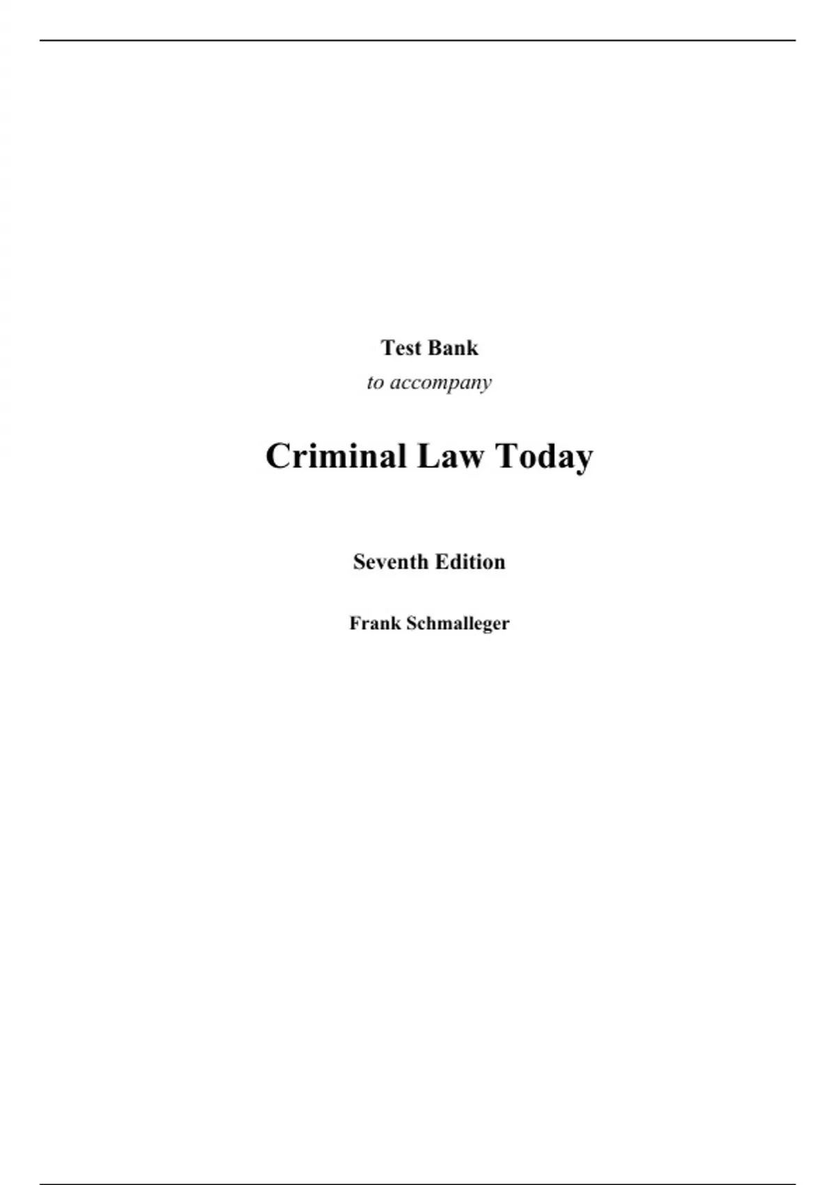 Test Bank for Criminal Law Today 7th Edition By Frank Schmalleger