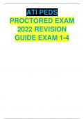 ATI PEDS   PROCTORED EXAM   2022 REVISION   GUIDE EXAM 1-4  