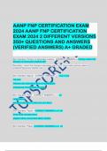 AANP FNP CERTIFICATION EXAM 2024 AANP FNP CERTIFICATION EXAM 2024 2 DIFFERENT VERSIONS 350+ QUESTIONS AND ANSWERS (VERIFIED ANSWERS) A+ GRADED