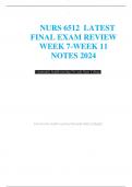 NURS 6512 LATEST FINAL EXAM REVIEW WEEK 7-WEEK 11 NOTES 2024