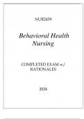 NUR2459 BEHAVIORAL HEALTH NURSING COMPLETED EXAM WITH RATIONALES 2024.