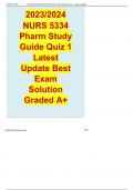 Nurs 5334 pharm study guide EXAM  QUESTIONS & ANSWERS/ LATEST UPDATE 2023-2024 / RATED A+