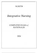 NUR3738 INTEGRATIVE NURSING COMPLETED EXAM WITH RATIONALES 2024.