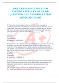 WGU C838 MANAGING CLOUD SECURITY FINAL EXAM OA 100 QUESTIONS AND ANSWERS LATEST 2023-2024 |AGRADE 1) You are the security subject matter expert (SME) for an organization considering a transition from the legacy environment into a hosted cloud provider 