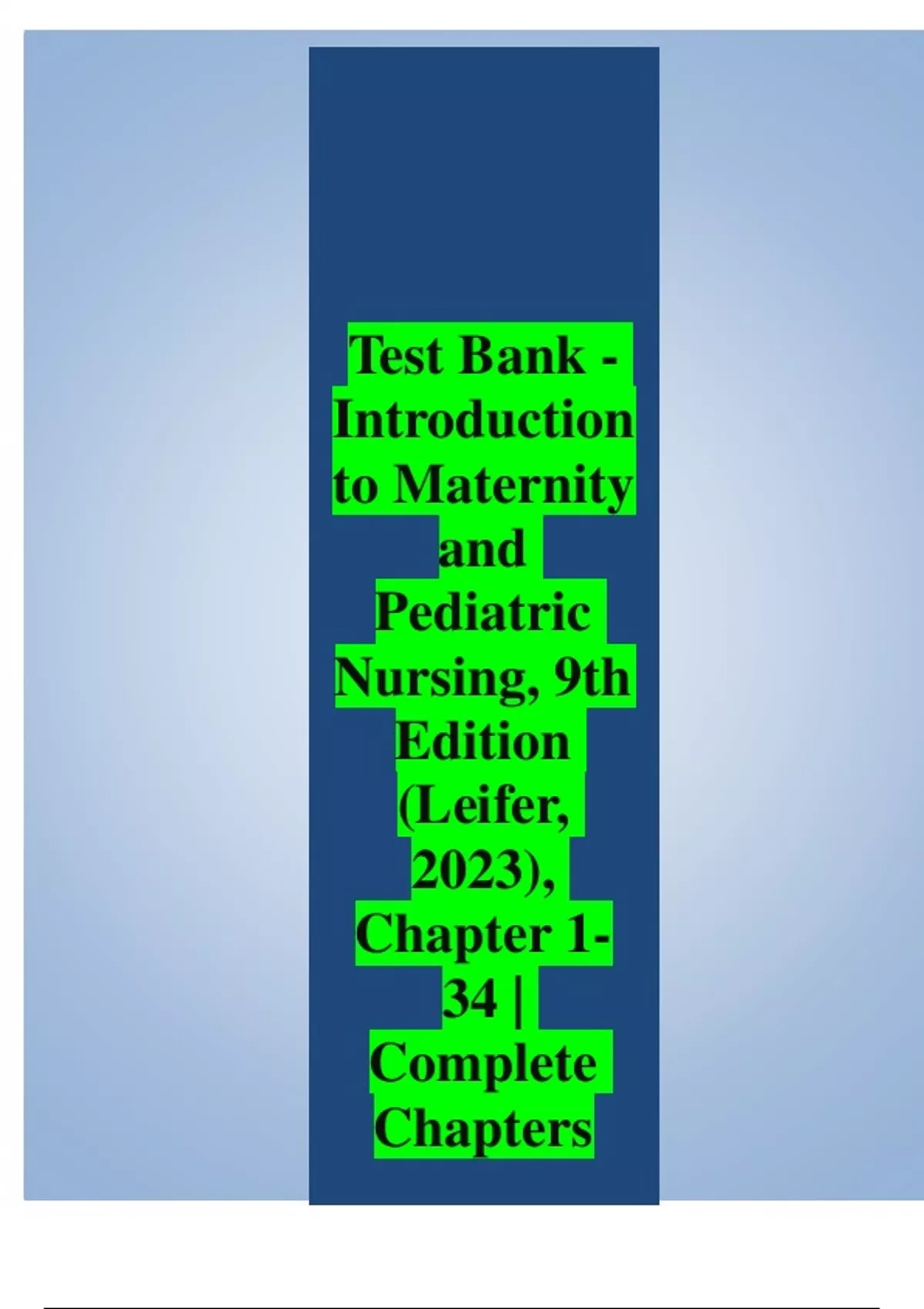 BEST ANSWERS Test Bank - Introduction To Maternity And Pediatric ...