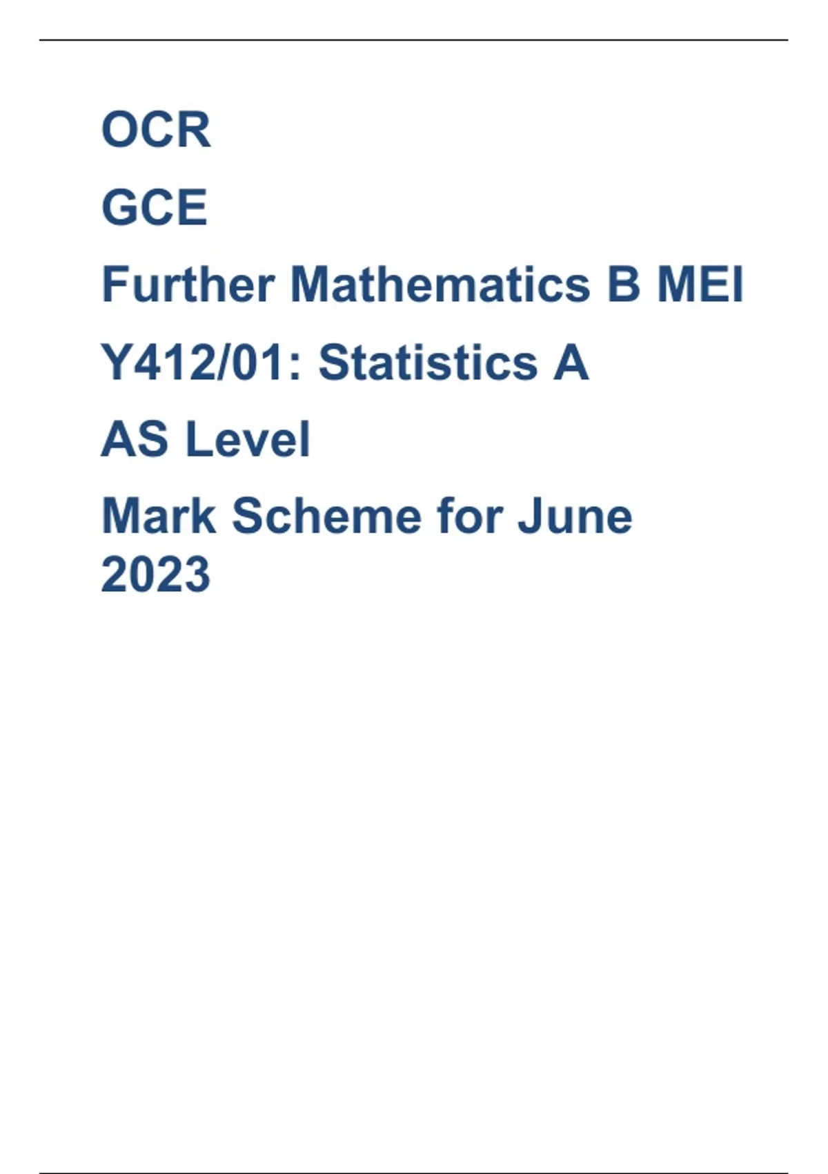 OCR GCE Further Mathematics B MEI Y412/01: Statistics A AS Level Mark ...