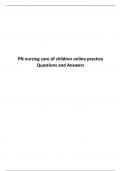 PN nursing care of children online practice Questions and Answers