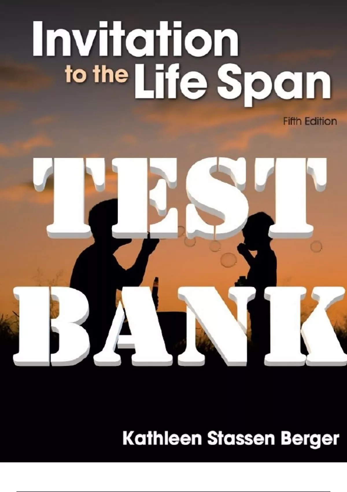 Test Bank For Invitation To The Life Span 5th Edition By Kathleen Stassen Berger Isbn 