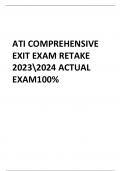 ATI COMPREHENSIVE  EXIT EXAM RETAKE  20232024 ACTUAL  EXAM100%