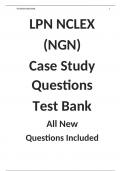 LPN NCLEX (NGN) Case Study Questions Test Bank 2024 All New Questions Included