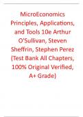 Test Bank For MicroEconomics Principles, Applications, and Tools 10th Edition By Arthur O'Sullivan, Steven Sheffrin, Stephen Perez (All Chapters, 100% Original Verified, A+ Grade)