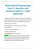 NR293/NR 293 Pharmacology Exam 2 | Questions and Answers with Rationale  Graded A+ | Latest 2024 Guide