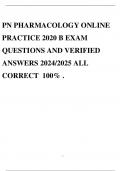 PN PHARMACOLOGY ONLINE PRACTICE 2020 B EXAM QUESTIONS AND VERIFIED ANSWERS 2024/2025 ALL CORRECT 100% .