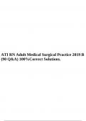 ATI RN Adult Medical Surgical Practice 2019 B (90 Q&A) 100%Correct Solutions.