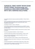 SURGICAL FIRST ASSIST BOOK EXAM STUDY GUIDE: Pharmacology and Anesthesia (2024-2025) QUESTIONS WITH 100% VERIFIED SOLUTIONS.