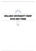 WALDEN UNIVERSITY NRNP 6635 MID TERM Latest Questions and Answers All Correct Study Guide, Download to Score A+ Latest Verified Review 2024 Practice Questions and Answers for Exam Preparation, 100% Correct with Explanations, Highly Recommended, Download t