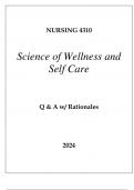 NURSING 4310 SCIENCE OF WELLNESS AND SELF CARE EXAM Q & A 2024.
