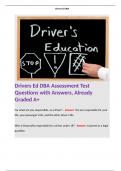 Drivers Ed DBA Assessment Test Questions with Answers, Already Graded A+ Terms like: For what are you responsible, as a driver? - Answer: You are responsible for your life, your passenger’s life, and the other driver’s life