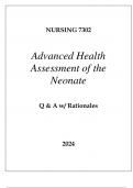 NURSING 7302 ADVANCED HEALTH ASSESSMENT OF THE NEONATE EXAM Q & A 2024NURSING 7302 ADVANCED HEALTH ASSESSMENT OF THE NEONATE EXAM Q & A 2024