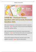 CMMB 403 - Final Exam Review Questions with 523 Correctly Answered Questions 2024. Terms like; Which animal's development is chick development most similar to compared to other species? - Answer: Most similar to humans than other species talked about i